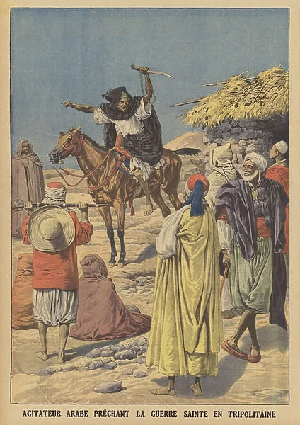 An Arab agitator preaching jihad in Tripolitania (colour litho)