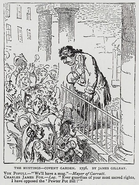 The Hustings - Covent Garden, satire depicting Whig leader Charles James Fox during the general election campaign of 1796 (engraving)