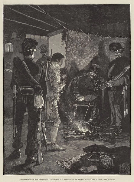 Insurrection in the Herzegovina, bringing in a Prisoner to an Austrian Gendarme Station (engraving)