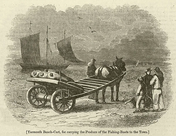 Yarmouth Beach-Cart, for carrying the Produce of the Fishing-Boats to the Town (engraving)