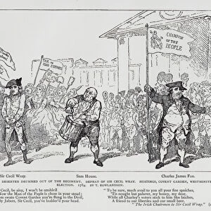 The Westminster Deserter Drummed out of the Regiment. Defeat of Sir Cecil Wray. Hustings, Covent Garden, Westminster Election, 1784 (engraving)